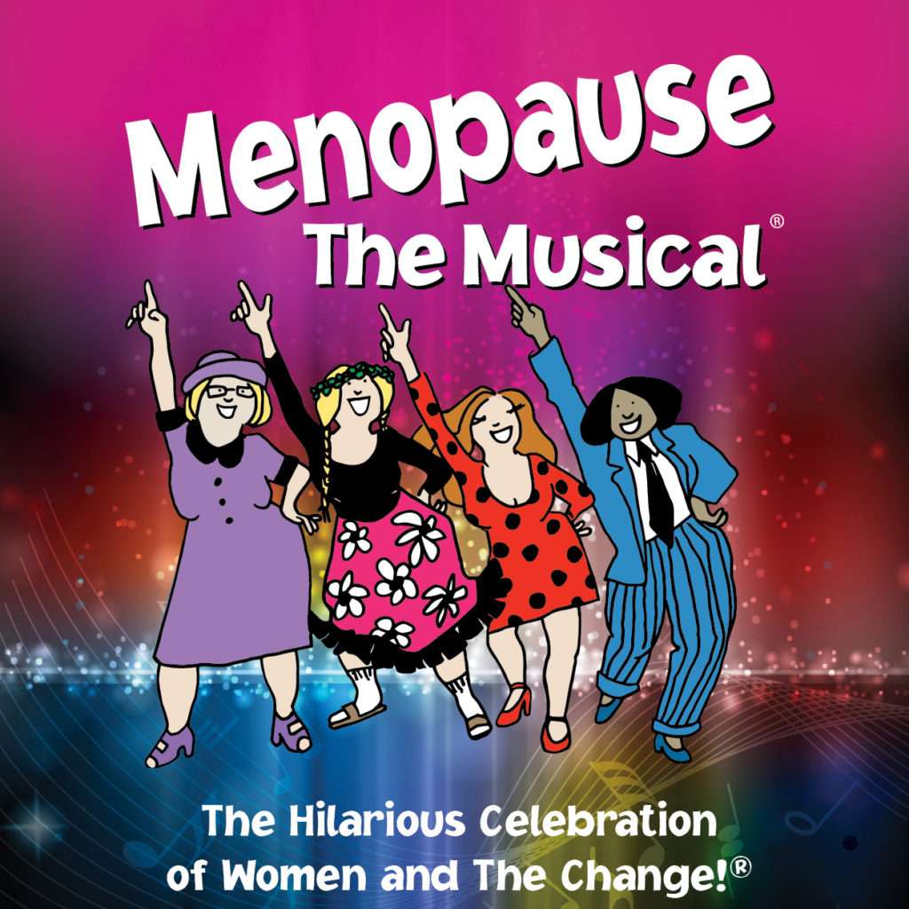 MENOPAUSE THE MUSICAL® ANNOUNCES CAST FOR MYRTLE BEACH PRODUCTION  January 18-23 for 8 performances!